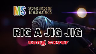 RIG-A-JIG-JIG - KARAOKE