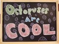 OCTOPUSES ARE COOL