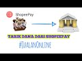 Cara Penarikan Dana Dari SHOPEEPAY Ke Rekening