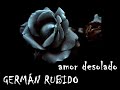 EL AMOR DESOLADO EL AMOR DESOLADO