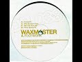 Waxmaster - Footwork Waxmaster - Footwork