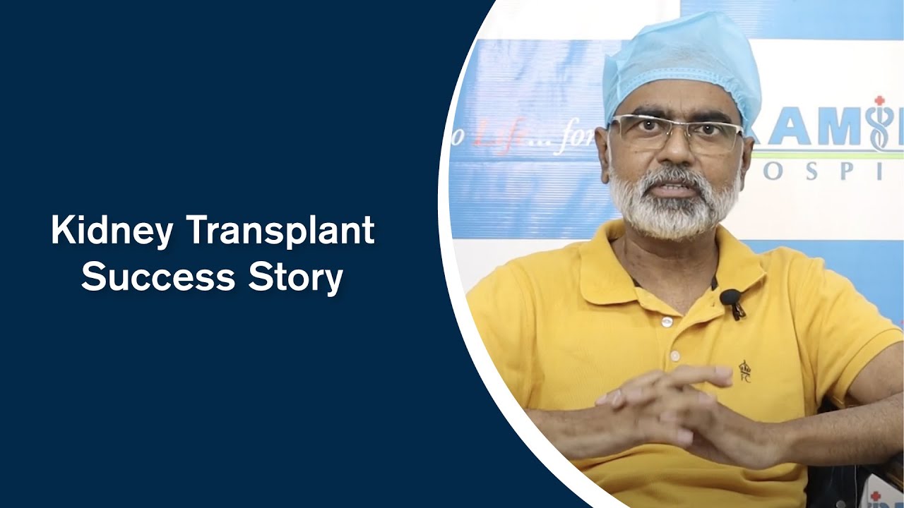 Kidney Transplant Success Story | Kamineni Hospitals