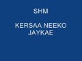 SHM - NEEKO - KERSA - JAYKAE