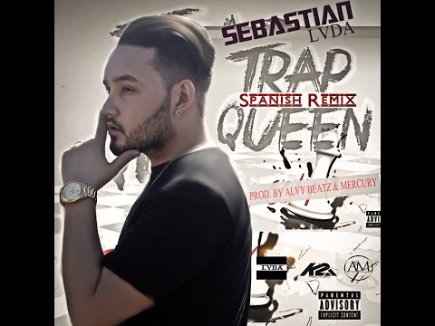 Trap Queen (Spanish Remix) Sebastian LVDA