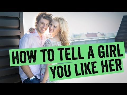 how to tell a girl u are in love with her