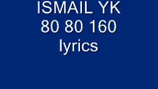Ismail YK - 80 80 160 (Yeni 2017) LYRİCS