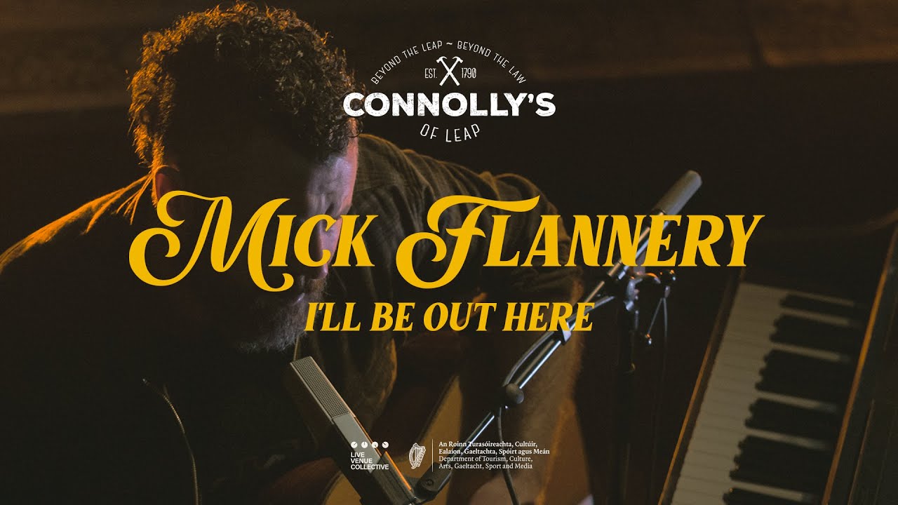 Mick Flannery - I'll Be Out Here - Live at Connolly's of Leap