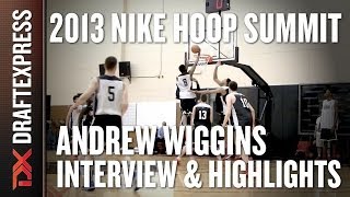 Andrew Wiggins - Interview & Practice Highlights - 2013 Nike Hoop Summit