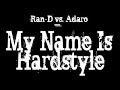 Ran-d vs  Adaro - My name is hardstyle, repertorio eskizo part 3