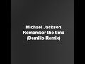 Michael Jackson - Remember the time (Demilio remix)