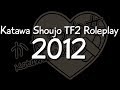 Katawa Shoujo - TF2 RP 2012