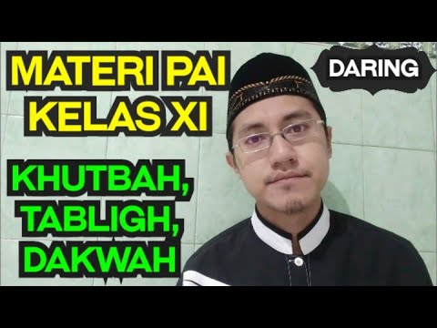 KHUTBAH, TABLIGH, DAN DAKWAH || MATERI PAI KELAS 11 SEMESTER 1