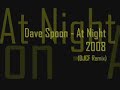 Dave Spoon - At Night 2008 (DJ Cris Funk Remix)