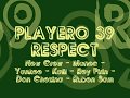 Playero 39 Respect - New Crew - Manec - Yankee - Kalil .....