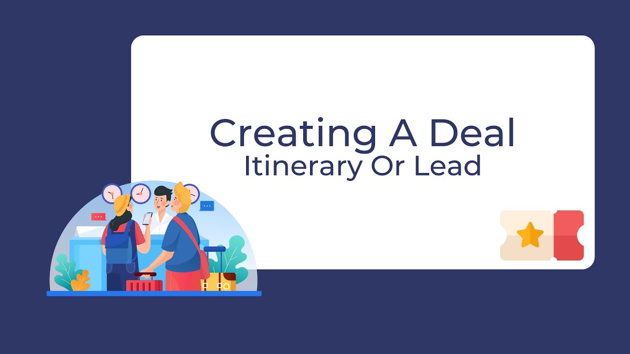 Create An Itinerary Or Lead Deal In Victoury