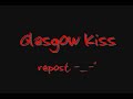 Rainier - Glasgow Kiss