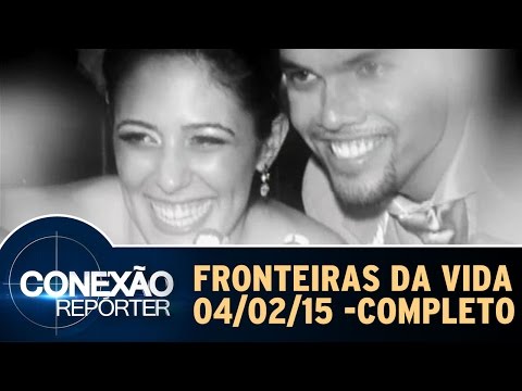 Conexão Repórter (04/02/15) - Fronteiras da Vida