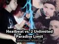 videos de Heatbeat vs 2 Unlimited - Paradise Limit (MileStorm Mashup)
