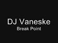 DJ Vaneske - Break Point [Street Soul]