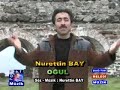 Nurettin Bay Oğul Video Klip www.nurettinbay.net