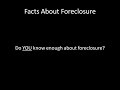 Stop Foreclosure Help: Facts About Foreclosure Stop Foreclosure Help: Facts About Foreclosure