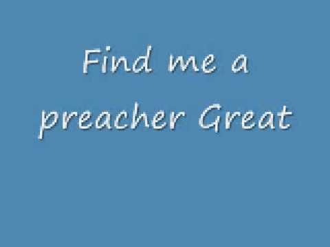 find me a preacher