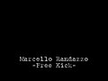 Marcello Randazzo - Free Kick Marcello Randazzo - Free Kick