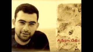 İbrahim Sadri Adam Gibi