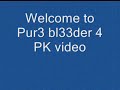 Pur3 Bl33der Pk video Remake