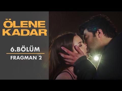 Ölene Kadar 6. Bölüm 2. Fragmanı                                                                                                                                                                                                                          