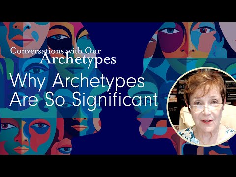 Caroline Myss - Why Archetypes Are So Significant