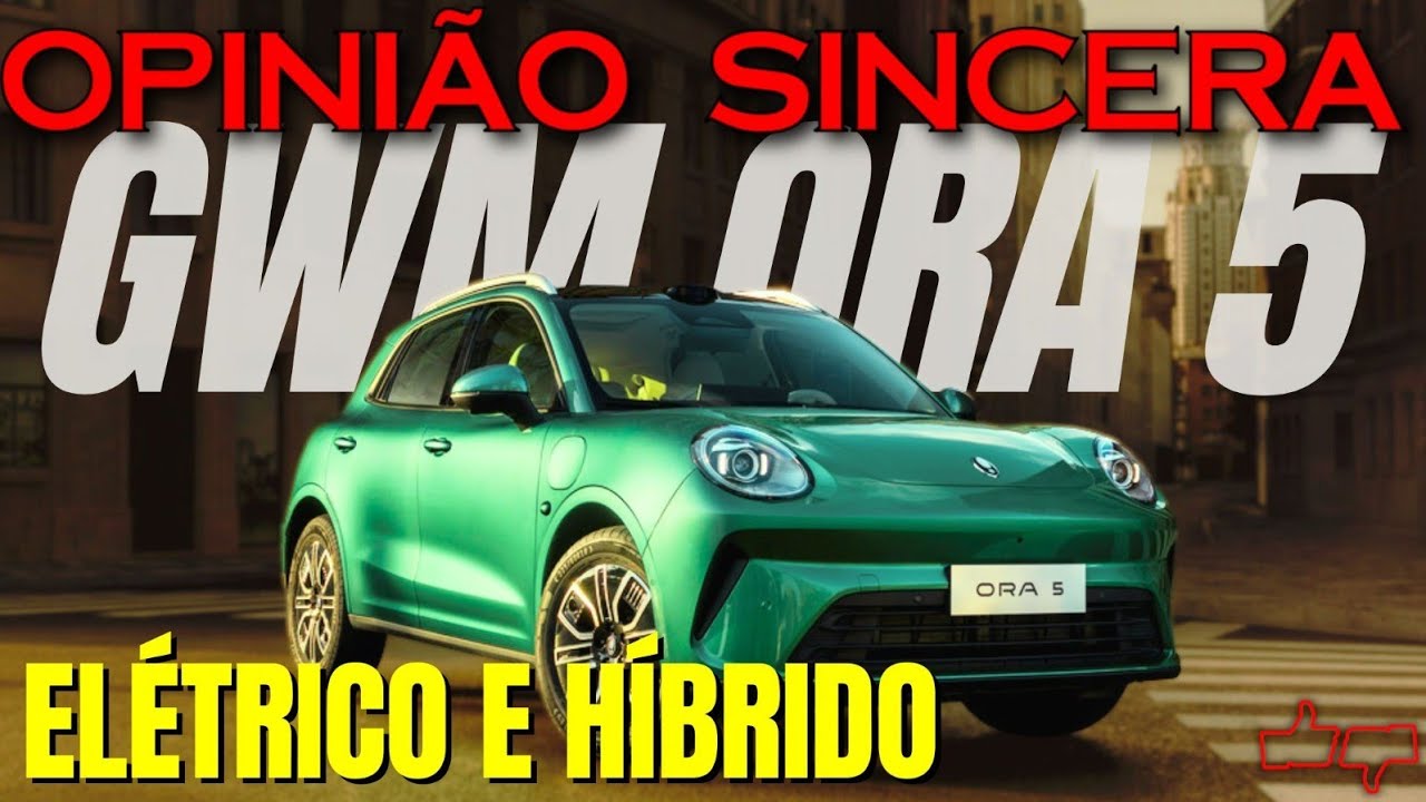 Conheça GWM ORA 5: Novo carro ELÉTRICO e HÍBRIDO melhor, mais BARATO que BYD? Preço, autonomia, vale