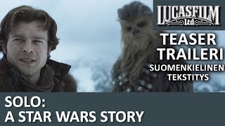 Traileri:  Solo: A Star Wars Story