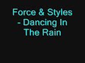 Force & Styles - Dancing In The Rain