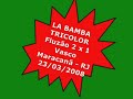 la bamba tricolor   show da torcida   fluzão 2 x 1 vasco
