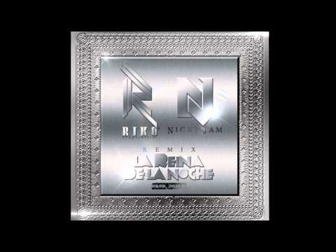La Reina de la Noche (Remix) - Riko El Monumental Ft Nicky Jam