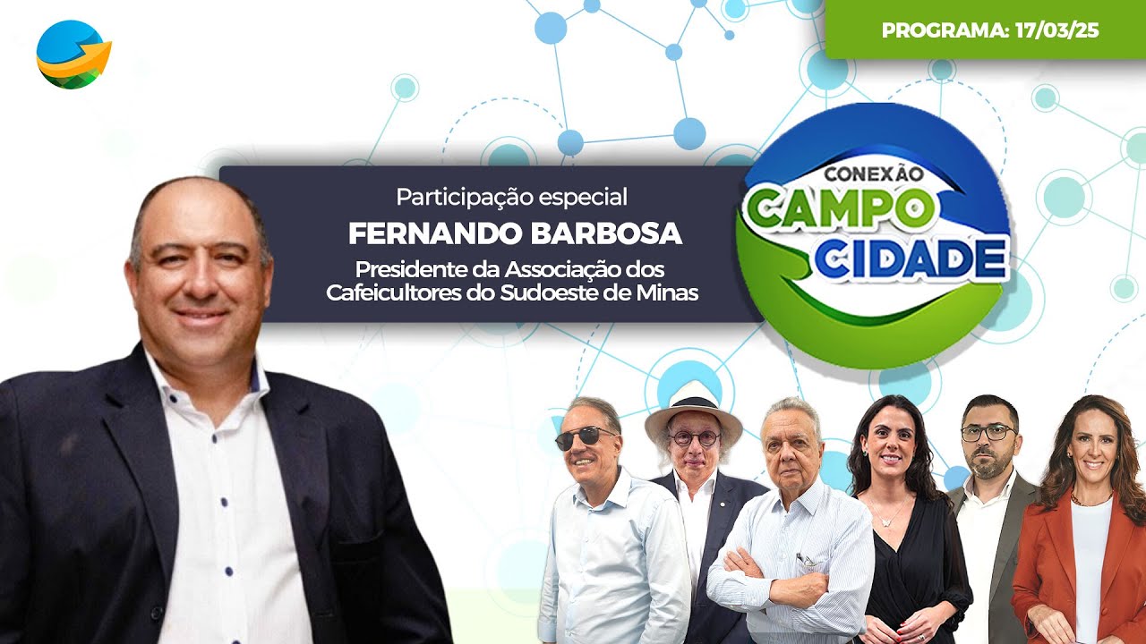 Conexão Campo Cidade - 17/03/25