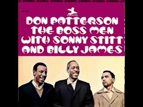 Don Patterson With Sonny Stitt And Billy James – The Boss Men