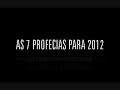 As 7 profecias para 2012