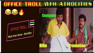 OFFICE TROLL video  WFH atrocities 😂😂 Part 1