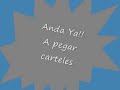 Anda Ya! A pegar carteles