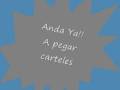 Anda Ya! A pegar carteles