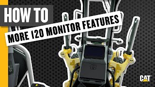More Cat® 120 Motor Grader Monitor Features