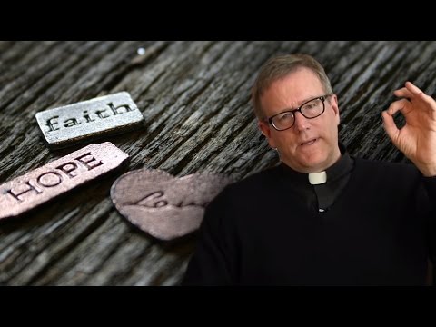 Bishop Barron on Faith, Hope, and Love
