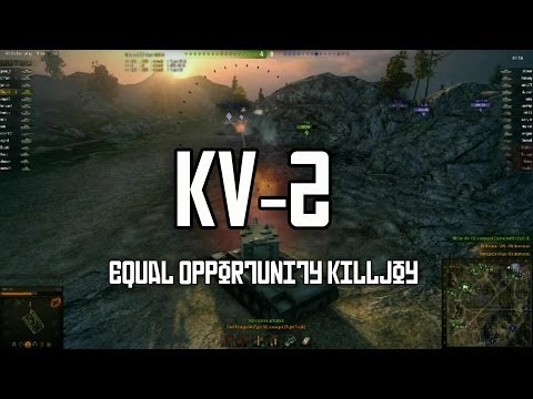 World of Tanks - The KV-2 Tier 6 Heavy Tank - Equal Opportunity Killjoy