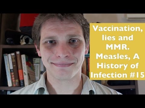 Vaccinations, Lies and MMR. Measles, A History of Infection #15