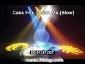 Cass Fox Touch Me Slow Remix Version Cass Fox Touch Me Slow Remix Version