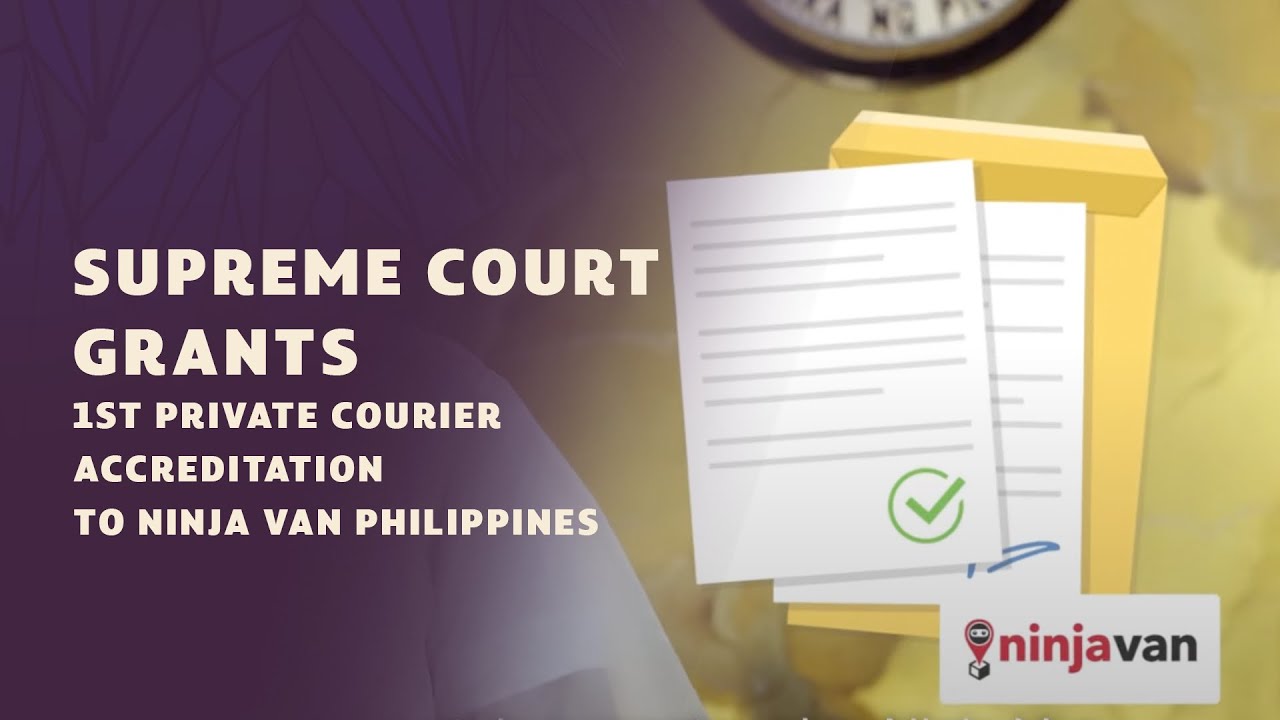 Supreme Court Grants 1st Private Courier Accreditation to Ninja Van Philippine