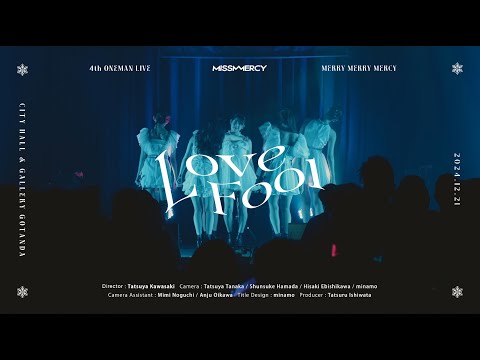 MISS MERCY「Love Fool」4th ONEMAN LIVE”MERRY MERRY MERCY”