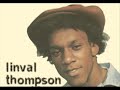 linval thompson - channel one dub

linval thompson is a reggae and dub artist and producer.

he started life writing his own music and was recognised to have great talent not only with songwriting but also singing. he worked at lee 